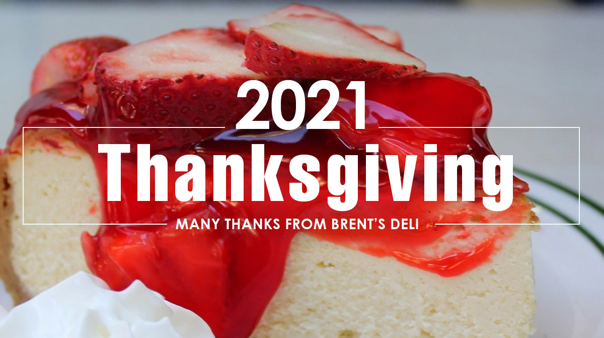 Enjoy Thanksgiving 2021 from Brent's Deli